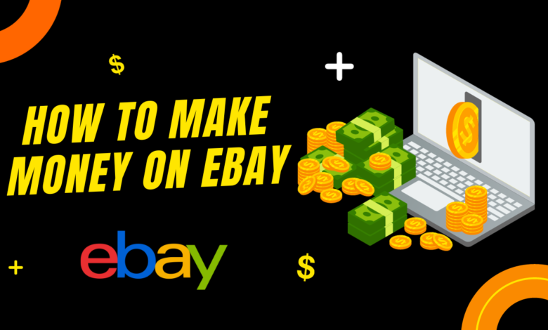 Tips for Making Money on eBay